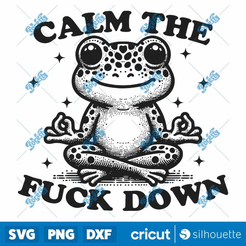 Calm the Fuck Down SVG | Funny Frog Vintage Design for T-Shirts & Stickers