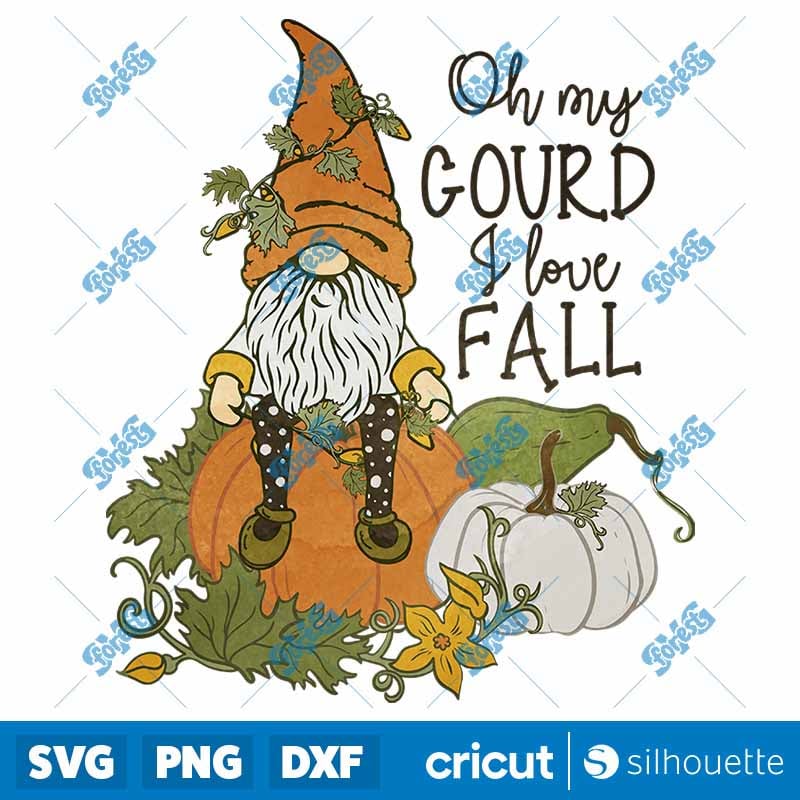 Oh My Gourd I Love Fall PNG - Pumpkin Gnome Sublimation Digital Download