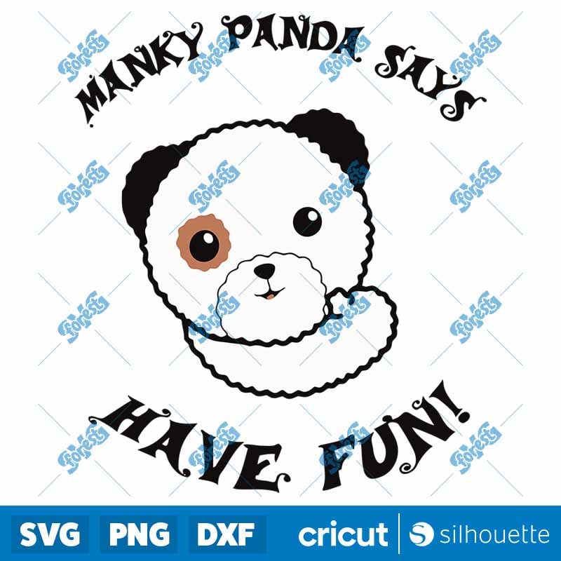 Manky Panda Says Have Fun SVG | Trending Panda Bear Cut File for Cricut