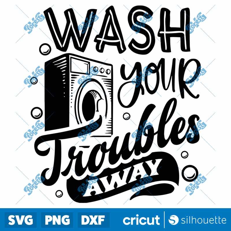 Wash Your Troubles SVG - Vintage Laundry Room & Bathroom Poster Design