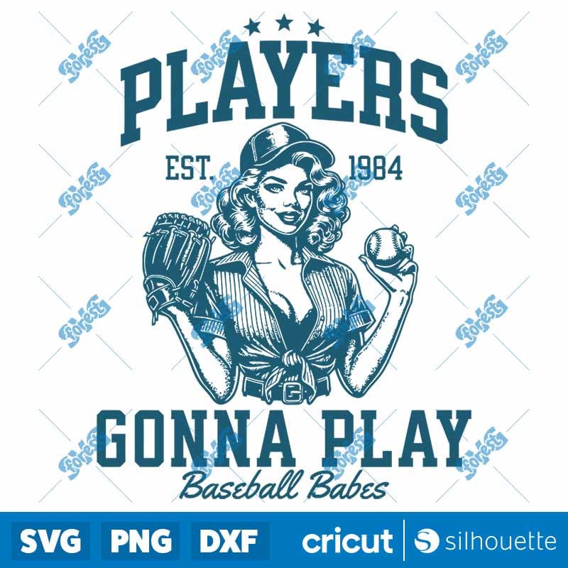 Players Gonna Play SVG - Vintage Pin Up Softball & Baseball Vector Art