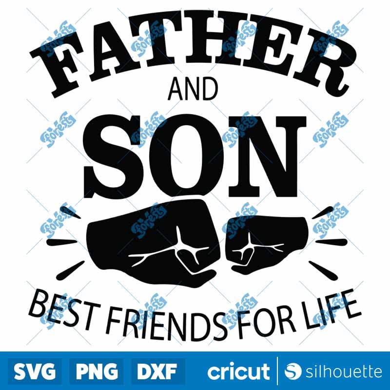 Father and Son Best Friends For Life SVG - Fathers Day Digital Cut File