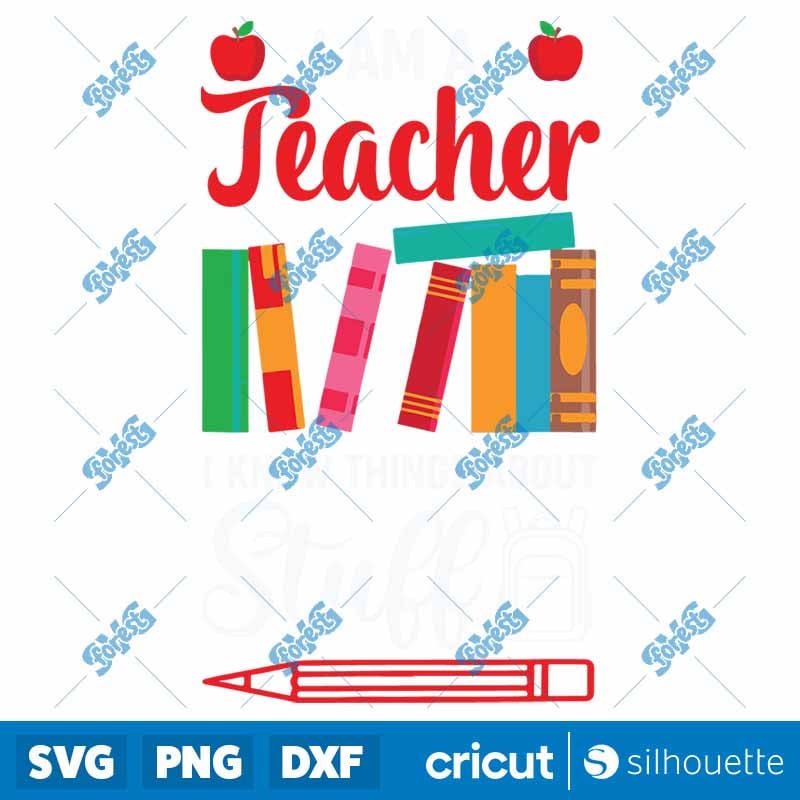 Back to School Teacher SVG | Im A Teacher School Quote Cut File for Cricut
