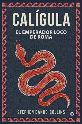 Caligula El emperador loco de Roma Stephen DandoCollins - Payhip