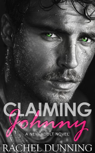 Claiming Johnny by Rachel Dunning eBook