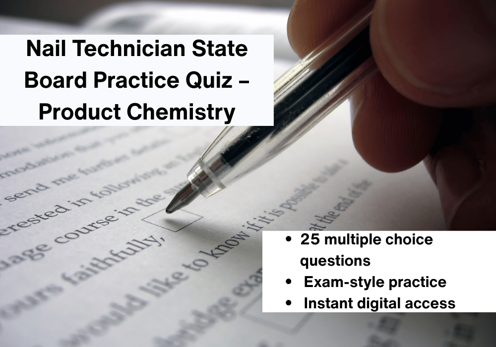 Nail technician state board practice quiz for PRODUCT CHEMISTRY, exam prep questions for nail students studying for the licensing exam.