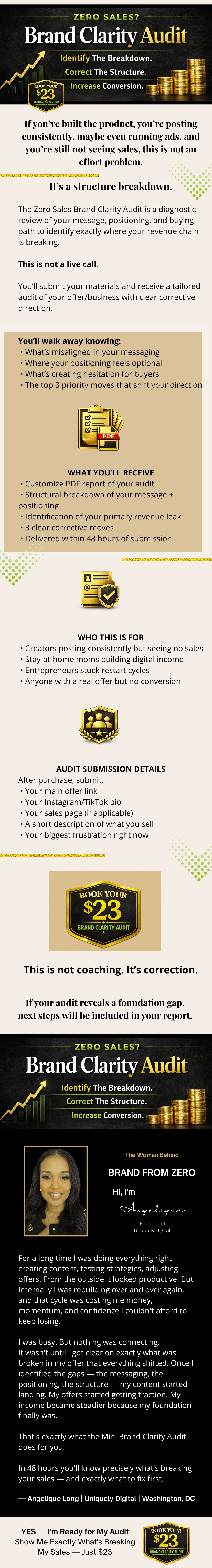 Not sure why your brand isn't selling? The Zero Sales Brand Clarity Audit identifies exactly what's breaking your sales and delivers a personalized action plan within 48 hours.