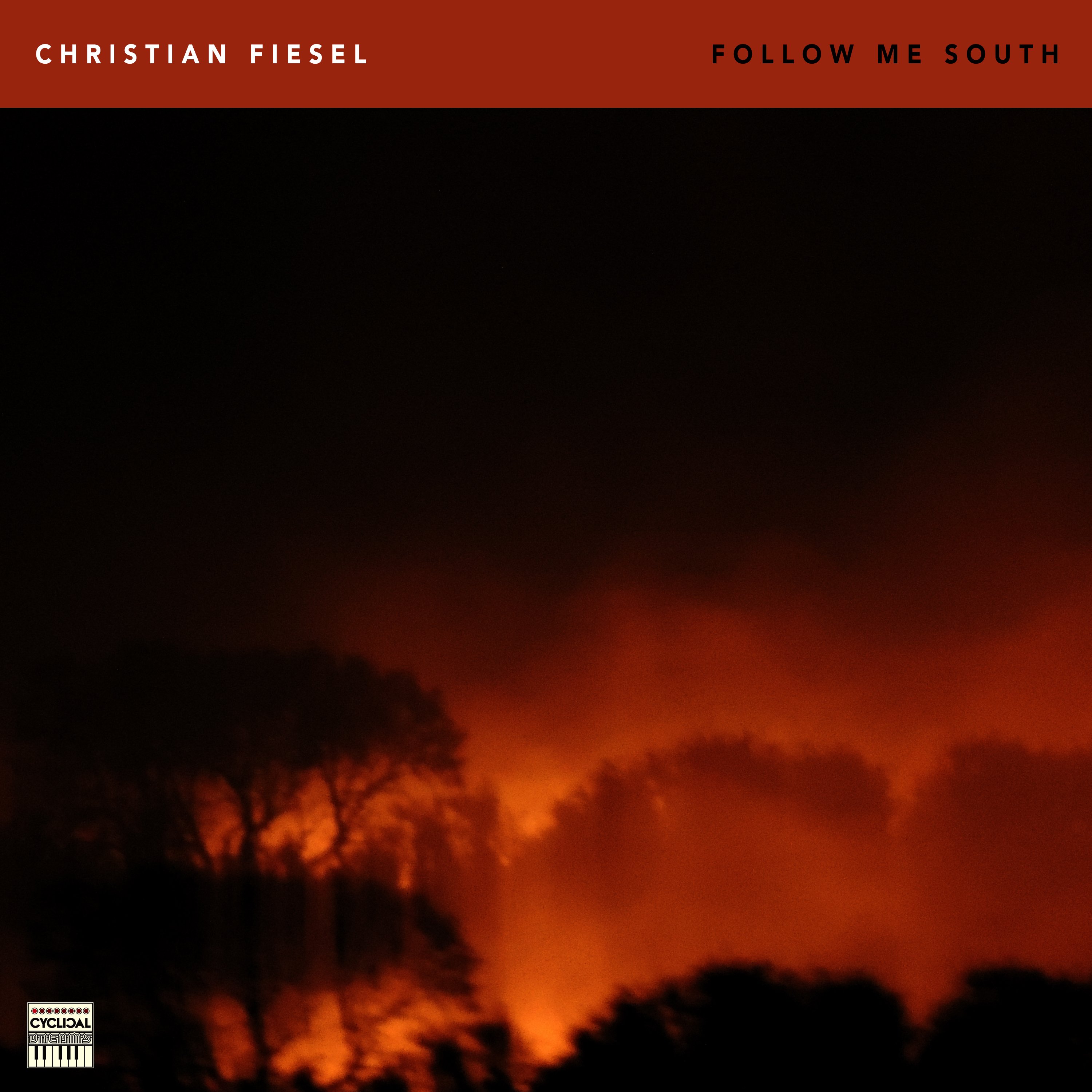 Christian Fiesel - Follow Me South [CYD 0021] - Payhip