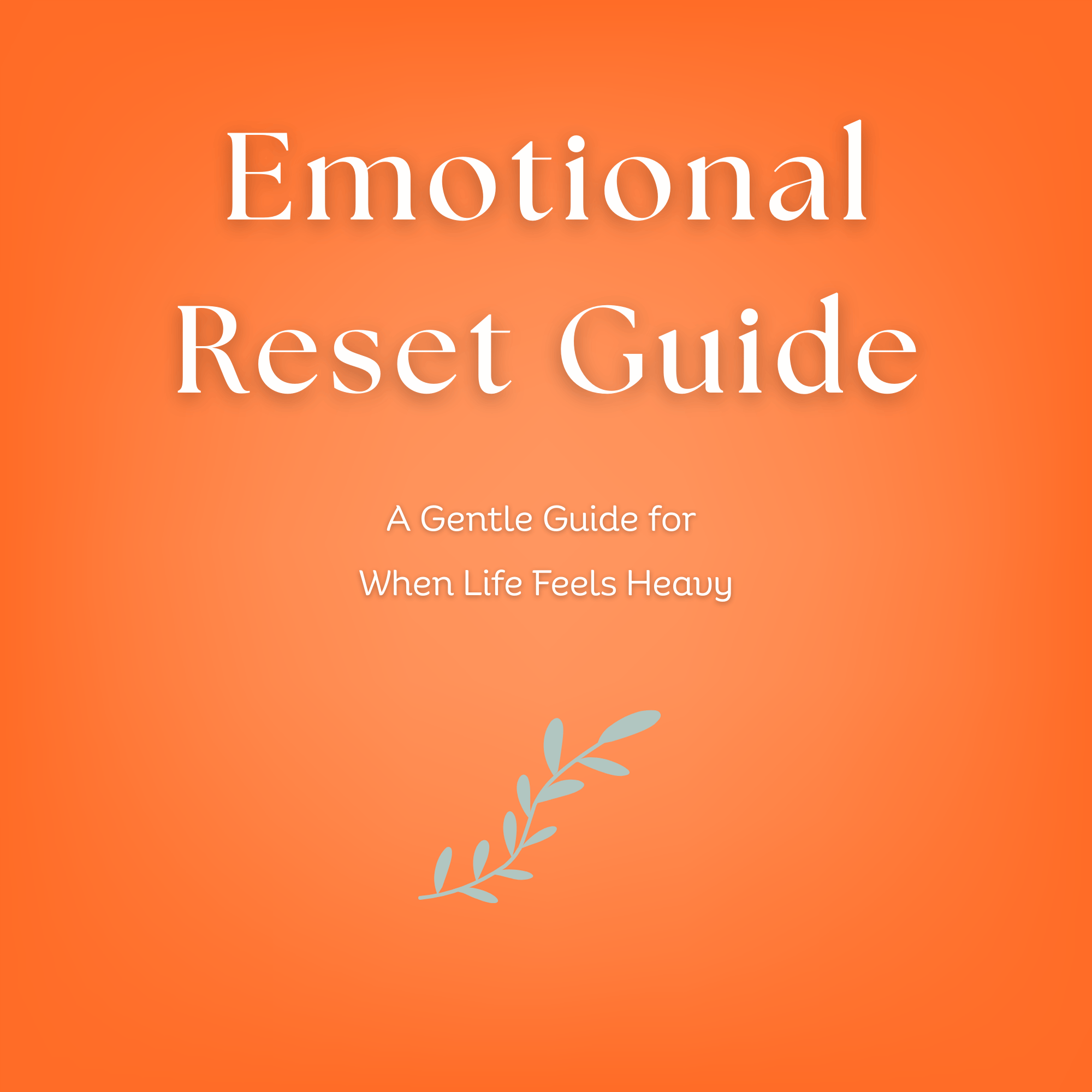 Emotional Reset Guide for When Life Feels Heavy - Payhip