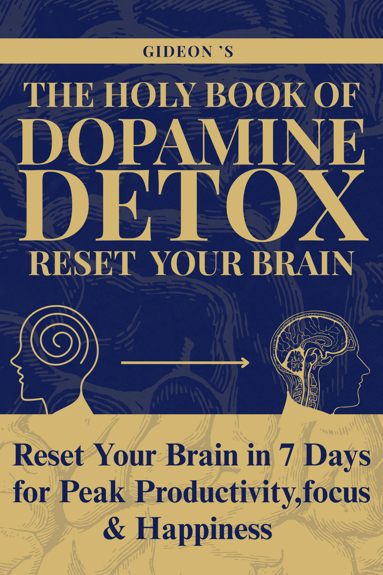 The Holy Book of Dopamine Detox Reset Your Brain in 7 Days for Peak ...