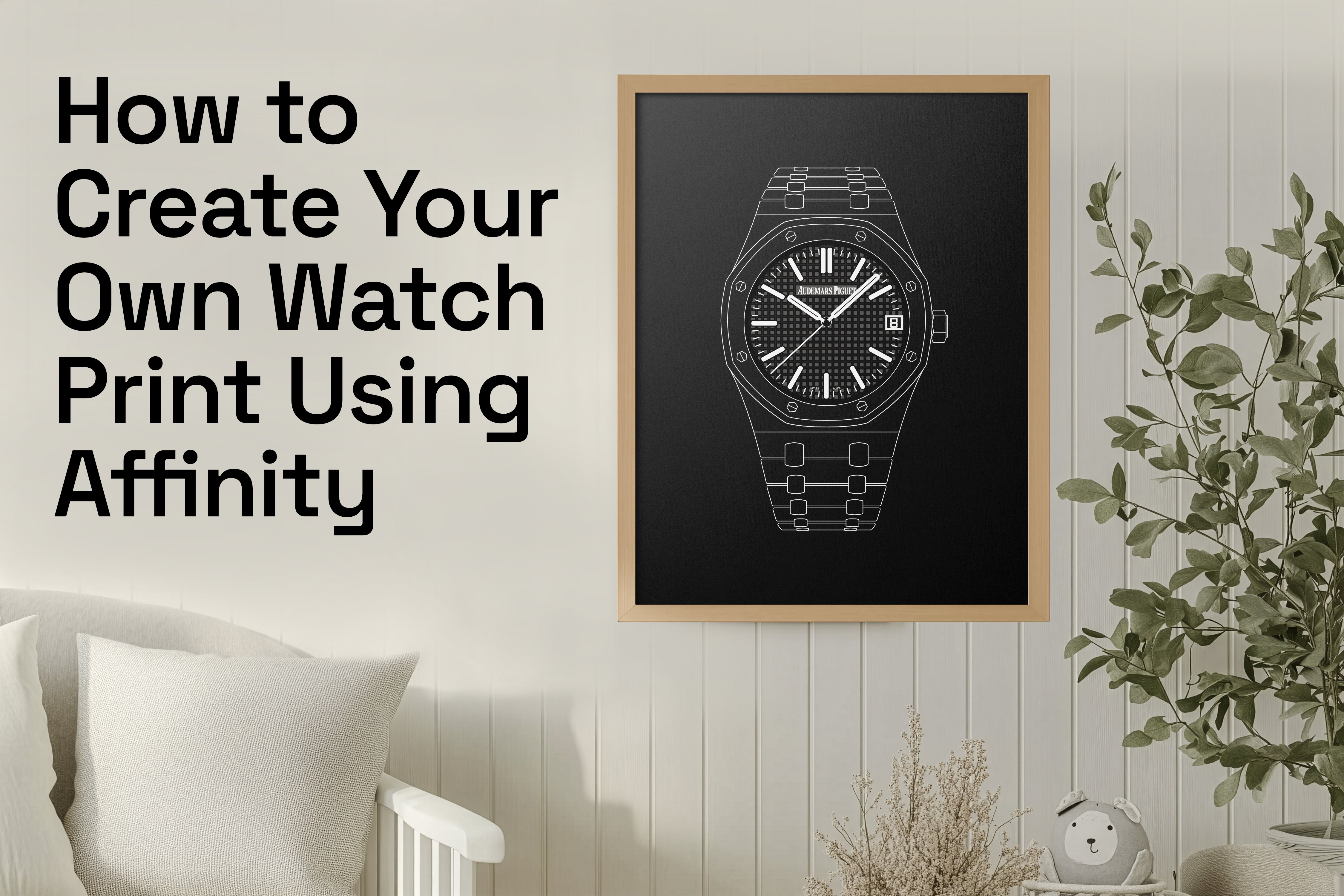 How to Create Your Own Watch Print Using Affinity