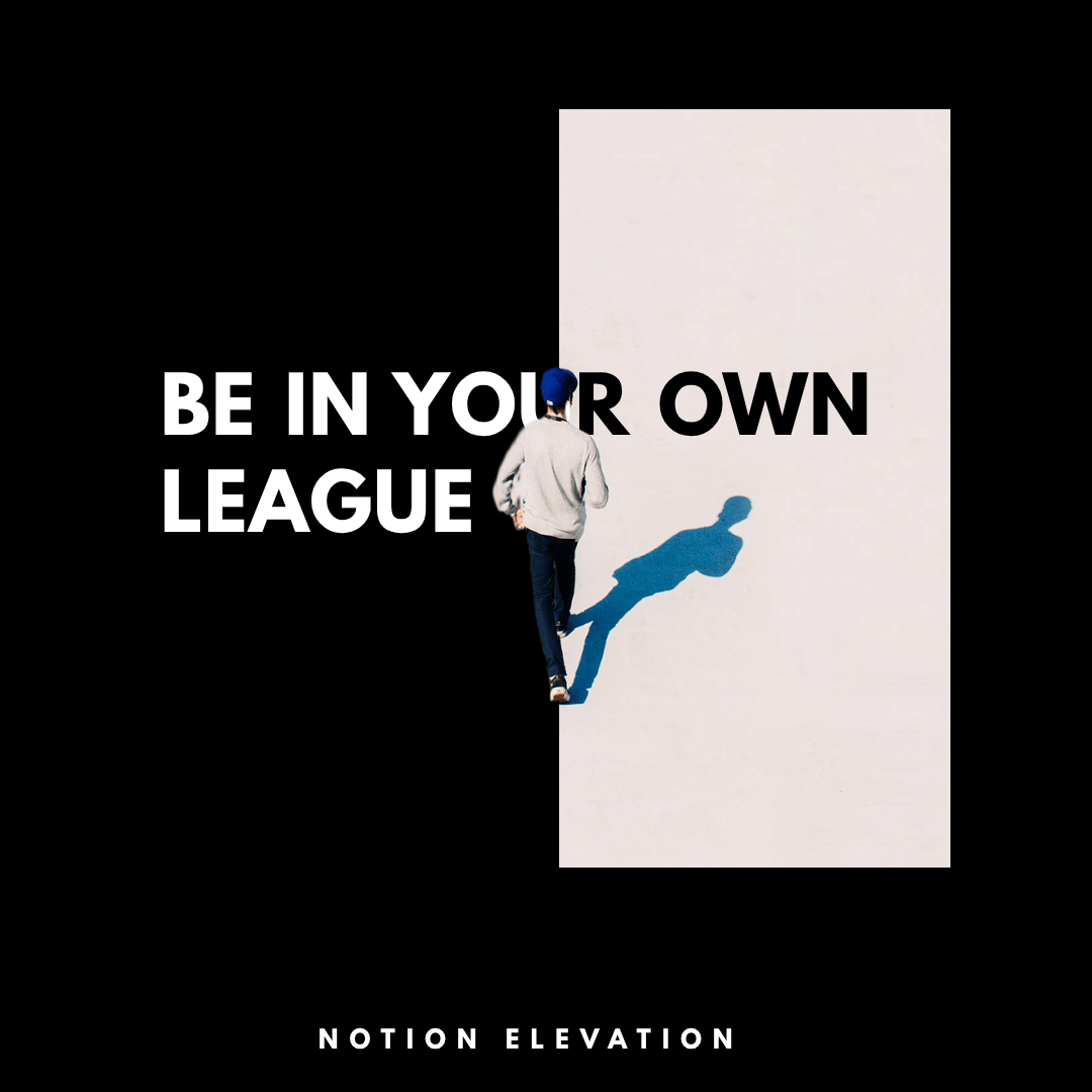 Be In Your Own League