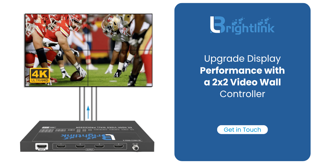 Upgrade Display Performance with a 2x2 Video Wall Controller