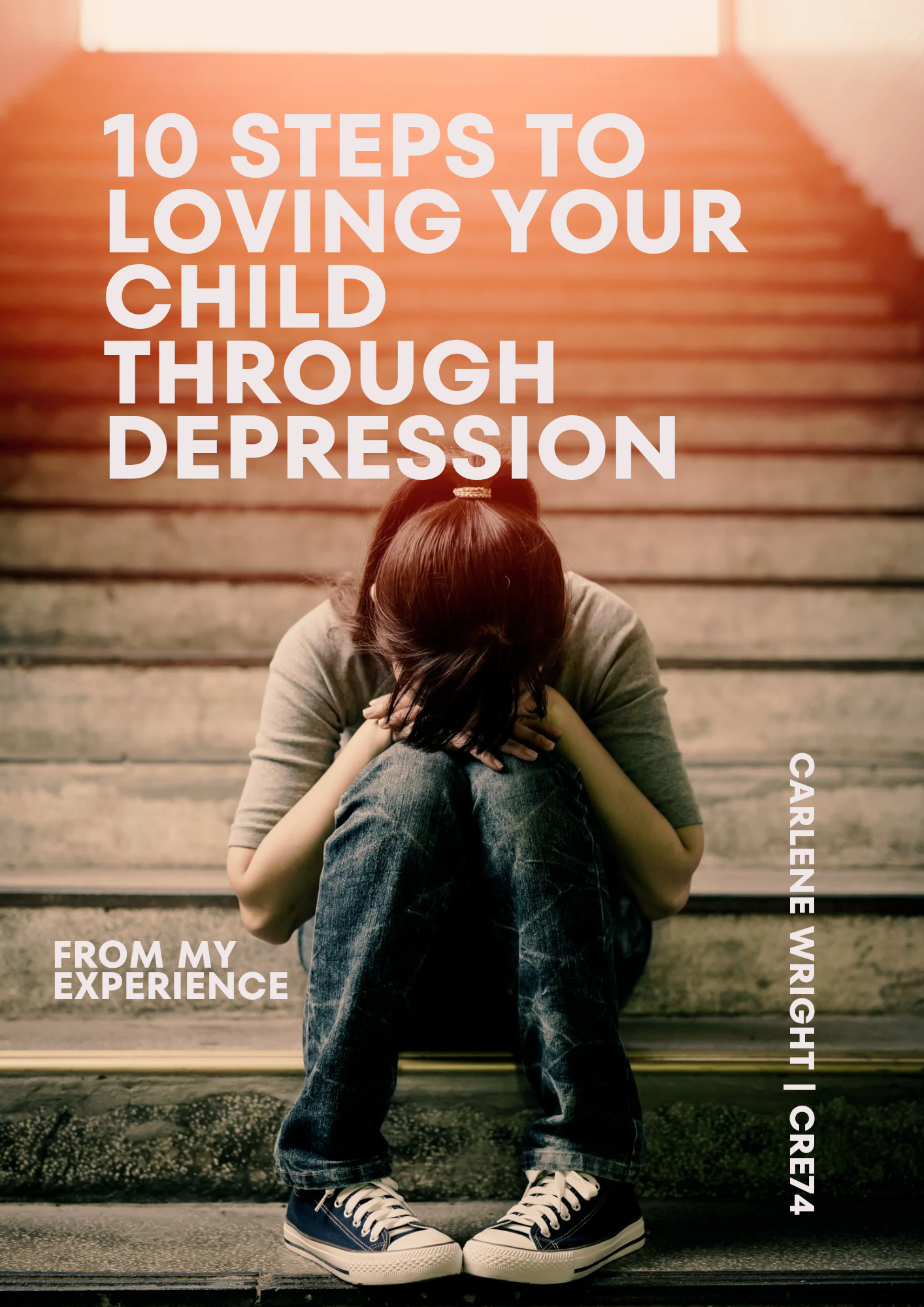 10 Steps To Loving Your Child Through Depression - Payhip