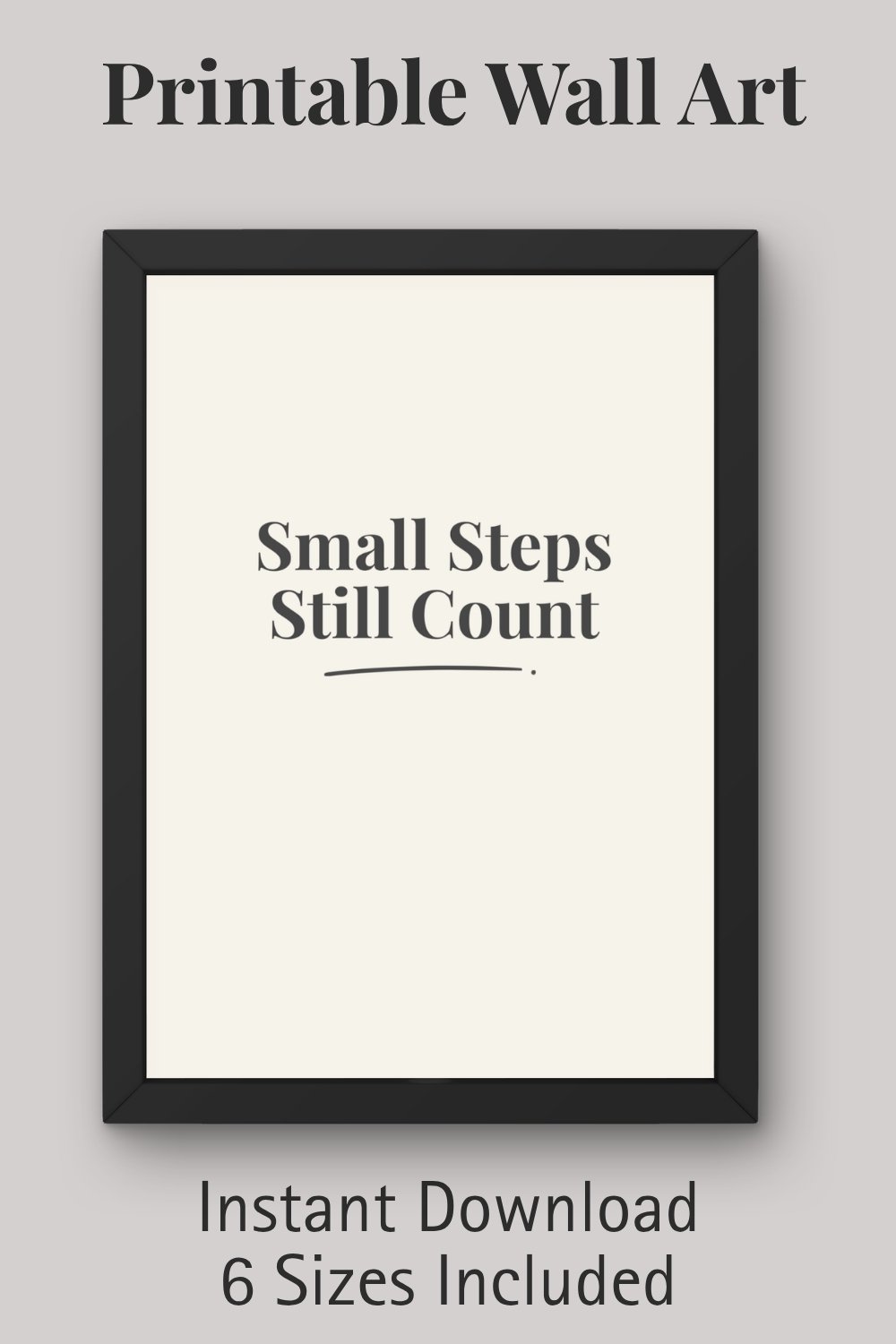 Printable wall art Small Steps Still Count charcoal minimalist poster digital download