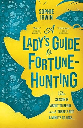 Novel Cover for "A Lady's Guide to Fortune Hunting", the first book in the book series "A Lady's Guide" written by Sophie Irwin.