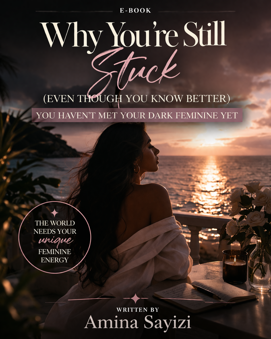 Why You're Still Stuck You( Even Though You Know Better) You Haven't Met Your Dark Feminine Yet