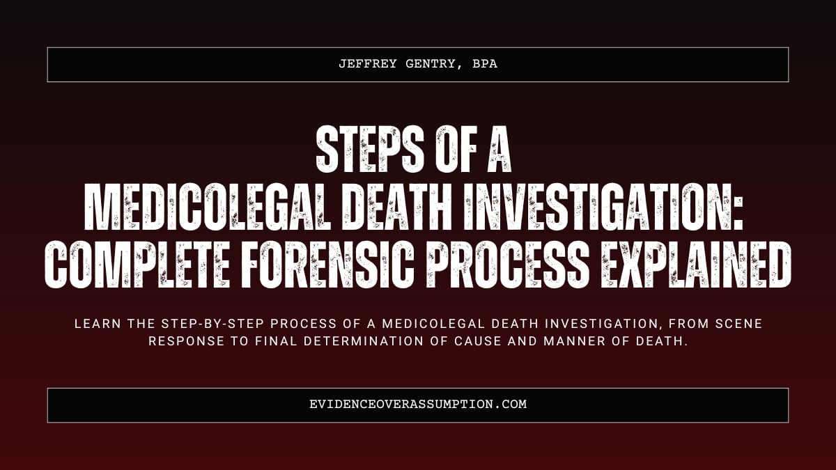 Processing Death What Are the Steps of a Medicolegal Death Investigation? A Complete ...