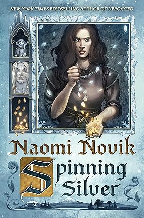 Novel Cover for "Spinning Silver" written by Naomi Novik..