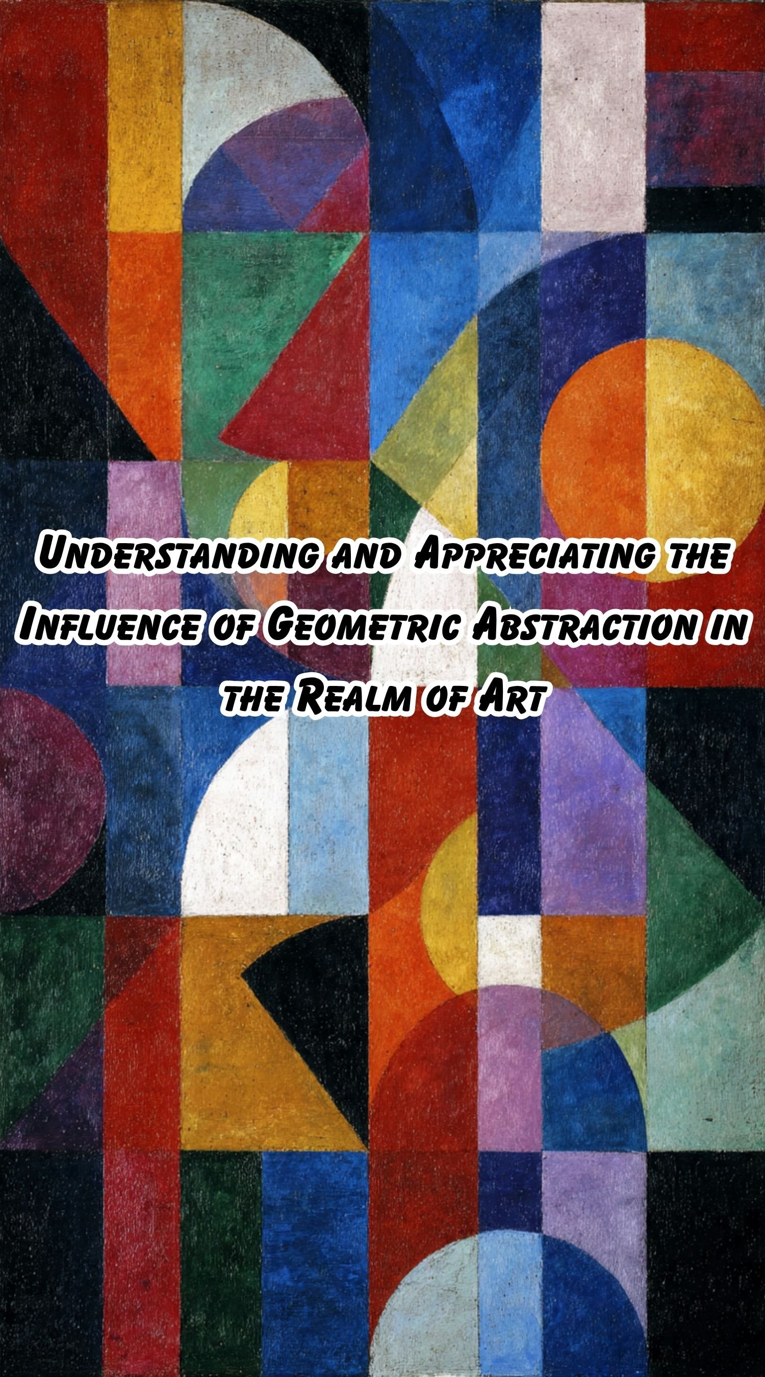 Understanding and Appreciating the Influence of Geometric Abstraction ...