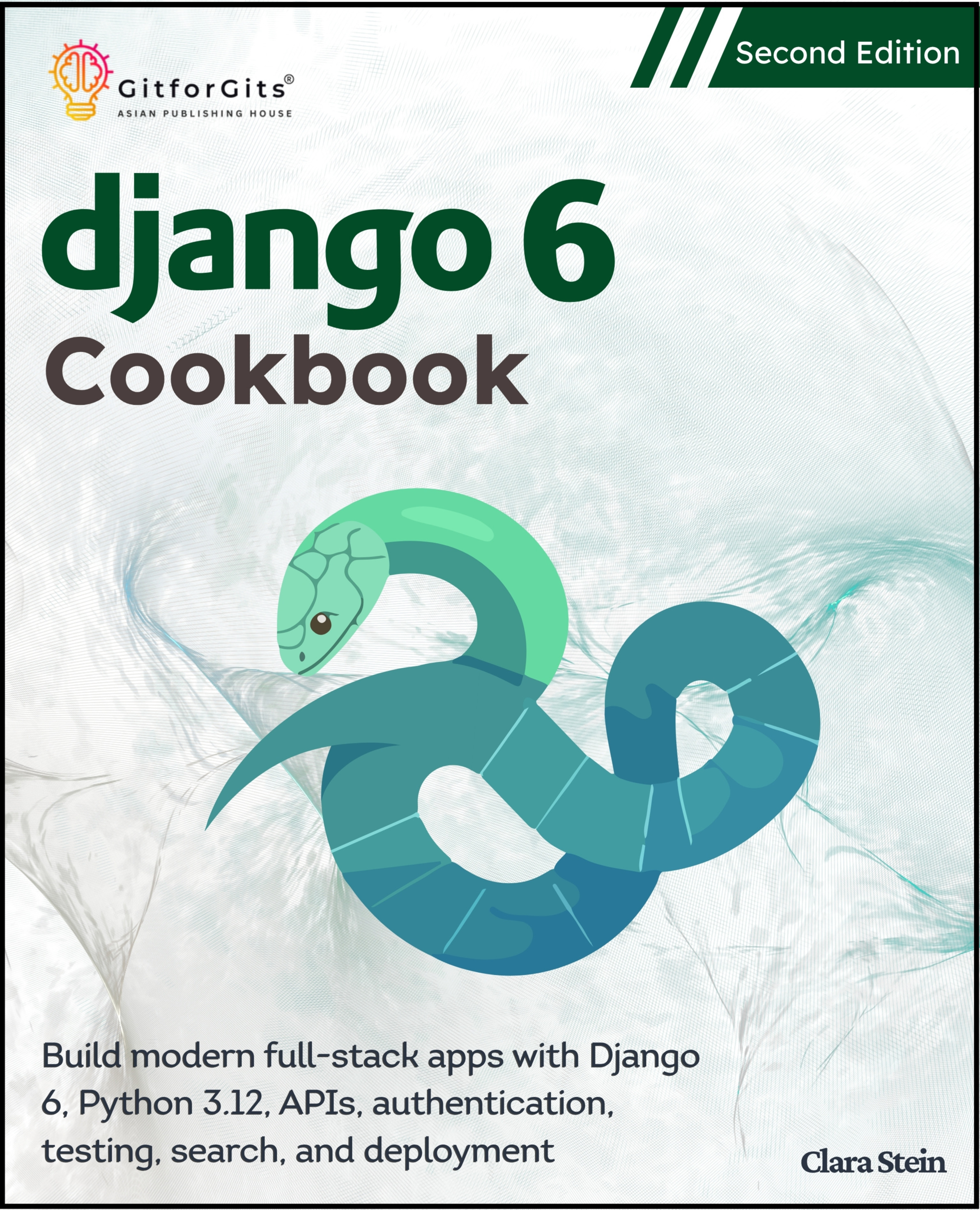 Django 6 Cookbook, Second Edition: Build modern full-stack apps with ...