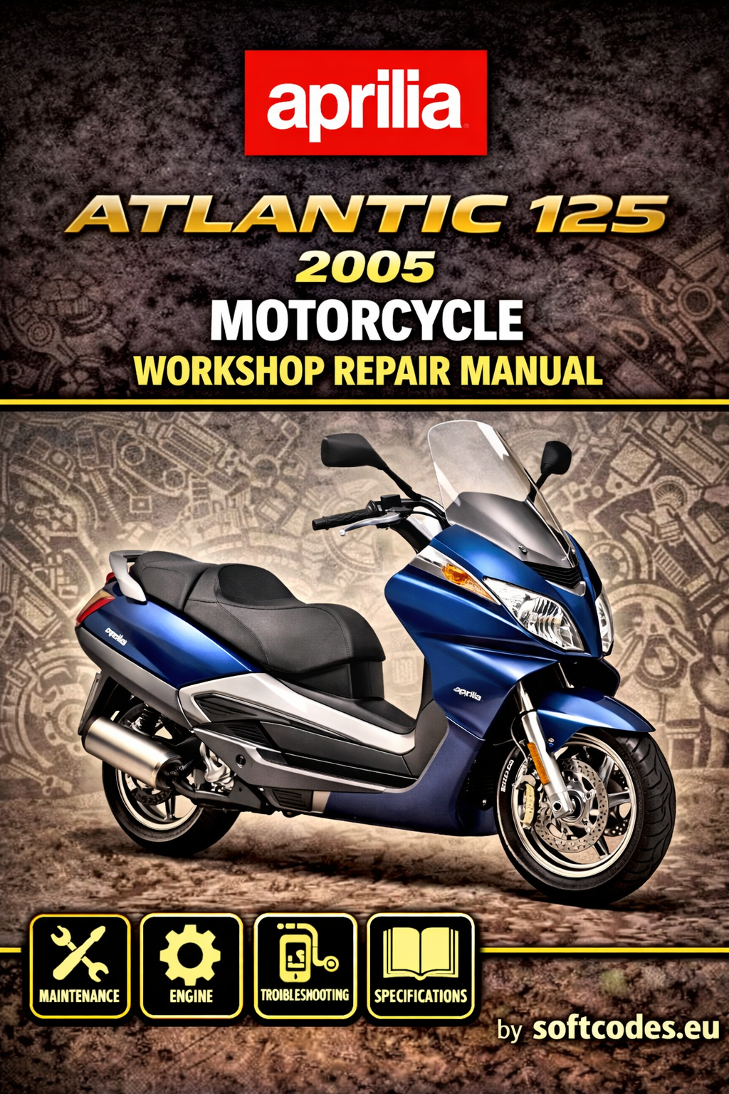 Aprilia Atlantic 125 2005 Motorcycle Workshop Repair Manual