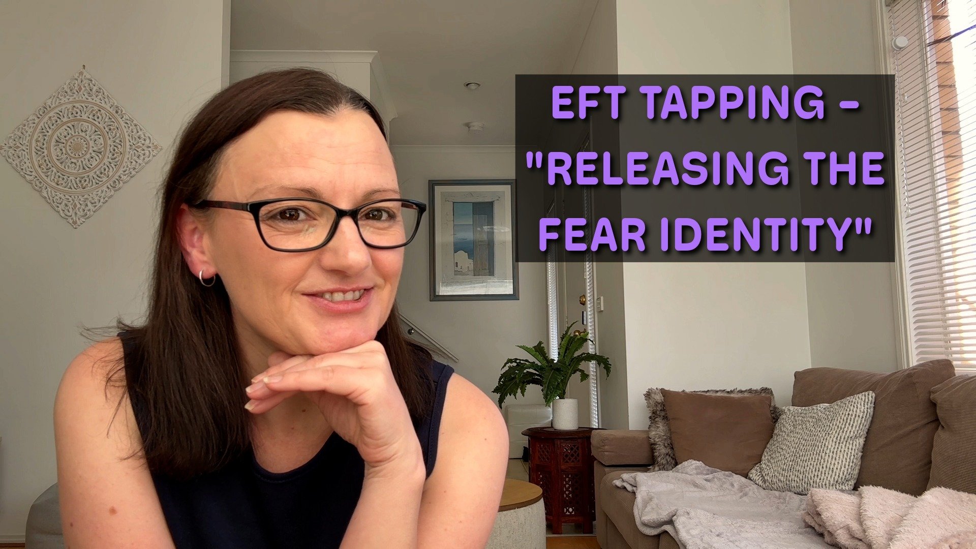 EFT Tapping - Release the Fear Identity | Stop Bracing for Rejection ...