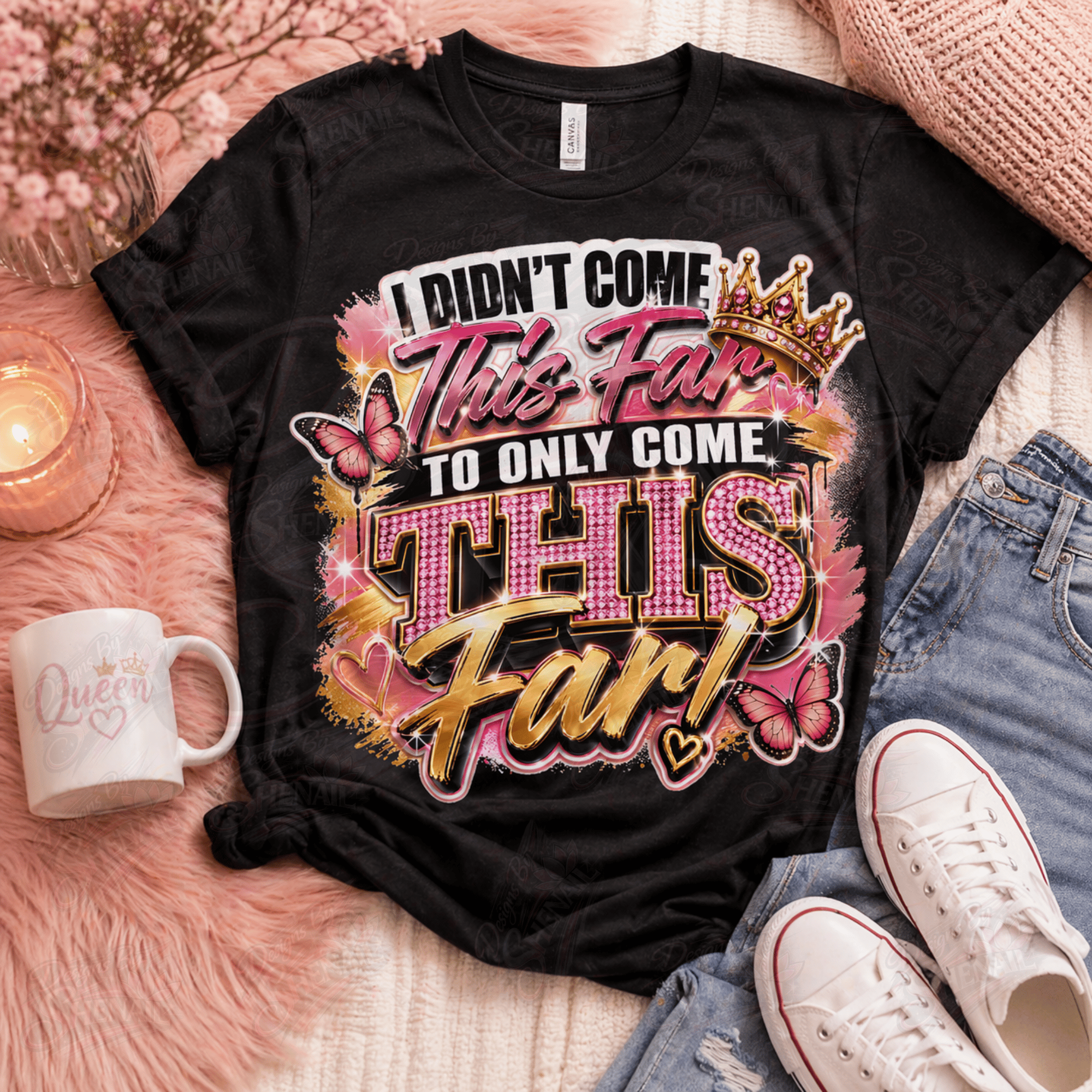 I Didnt Come This Far To Only Come This Far PNG Motivational Quote Boss ...