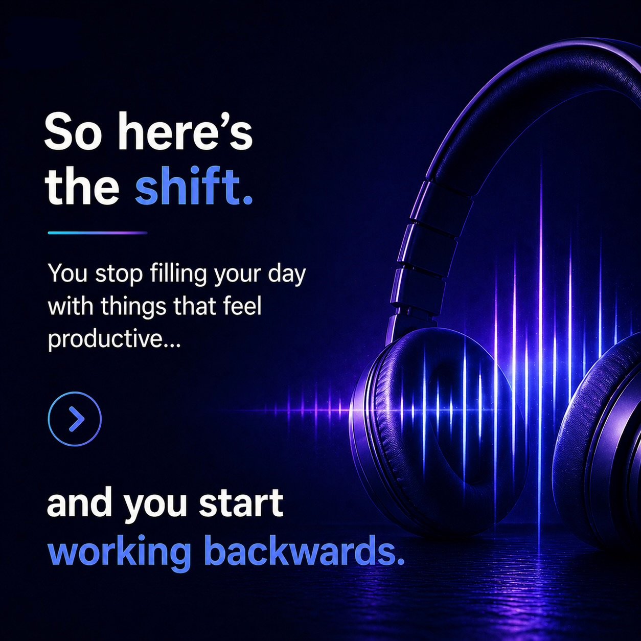 Work Backwards by Kath Pietersen, a voice-led experience for entrepreneurs. Slide describing the shift from filling your day with tasks to working backwards from your goals, focusing on actions that drive real progress. Dark blue and purple gradient backg