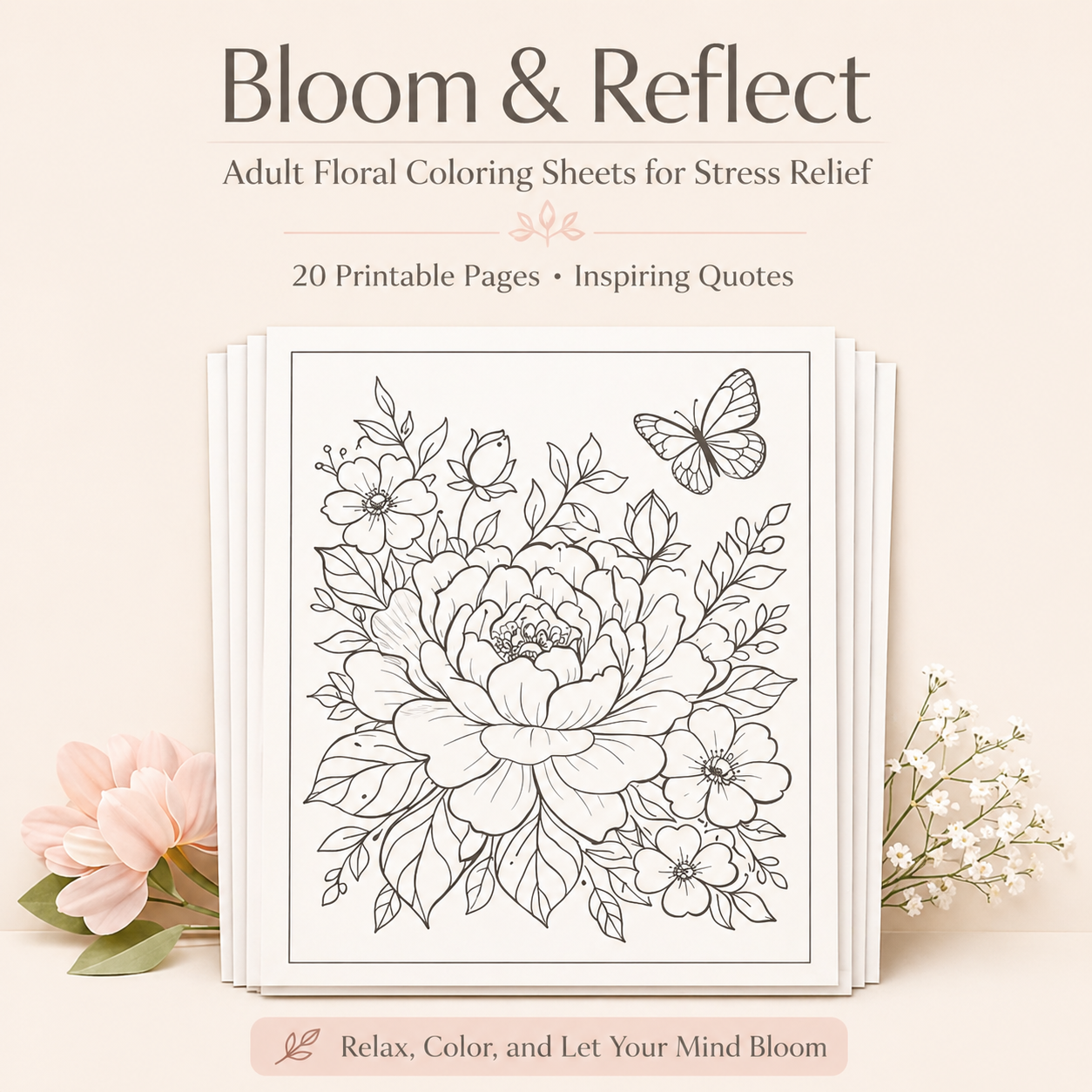Bloom & Reflect – Adult Floral Coloring Sheets for Stress Relief (20 Printable Pages with Inspiring Quotes)