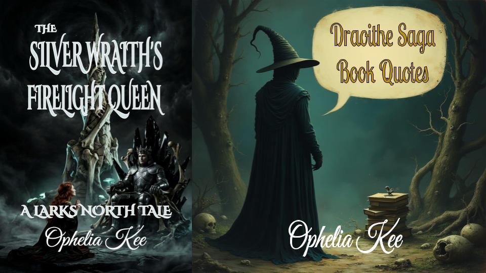 The Silver Wraith's Firelight Queen Quote