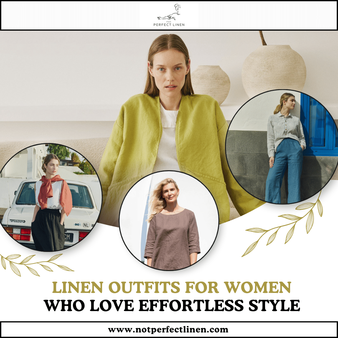linen putfits for women - by not PERFECT LINEN