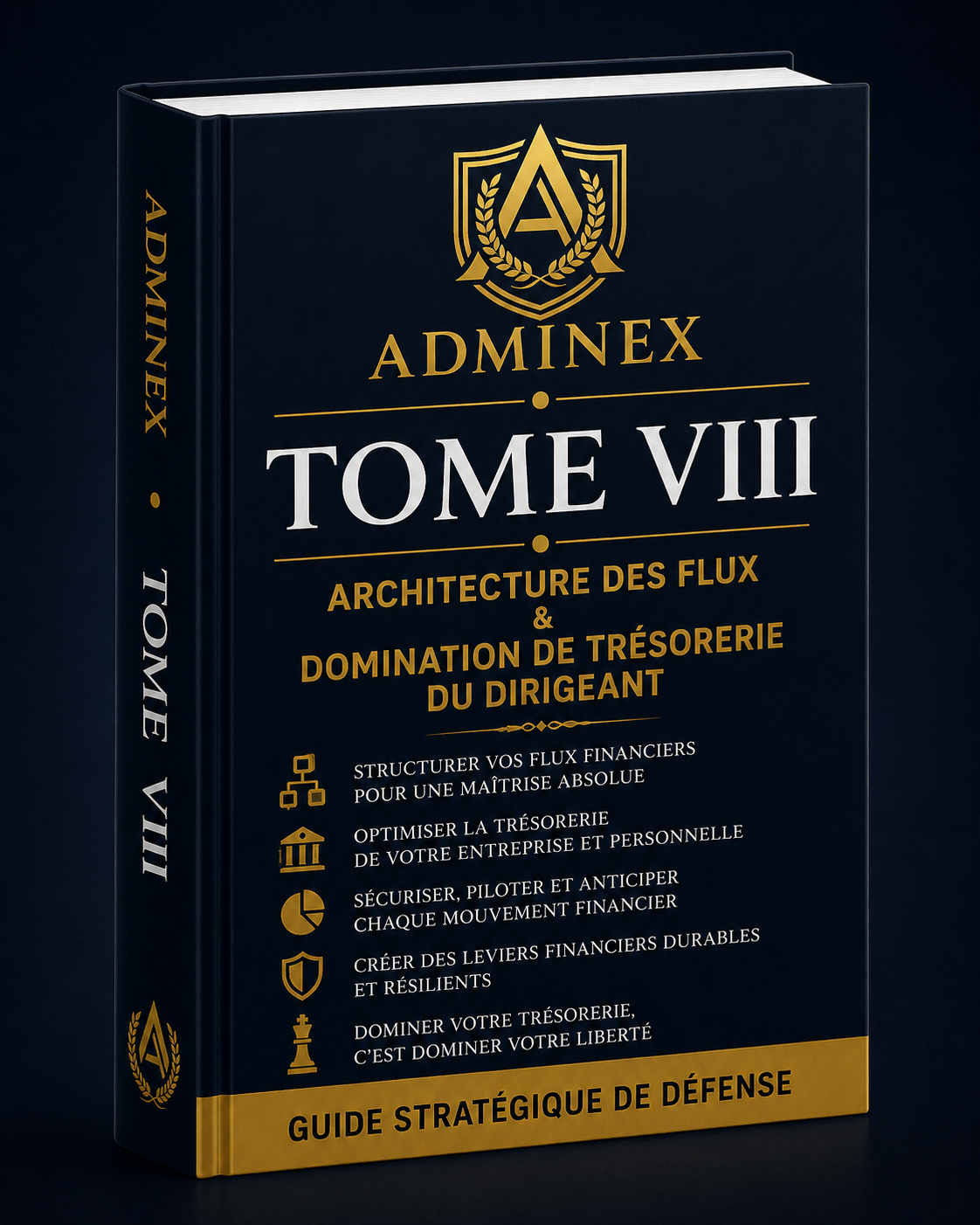 ADMINEX – Tome VIII - Architecture des Flux & Domination de Trésorerie ...
