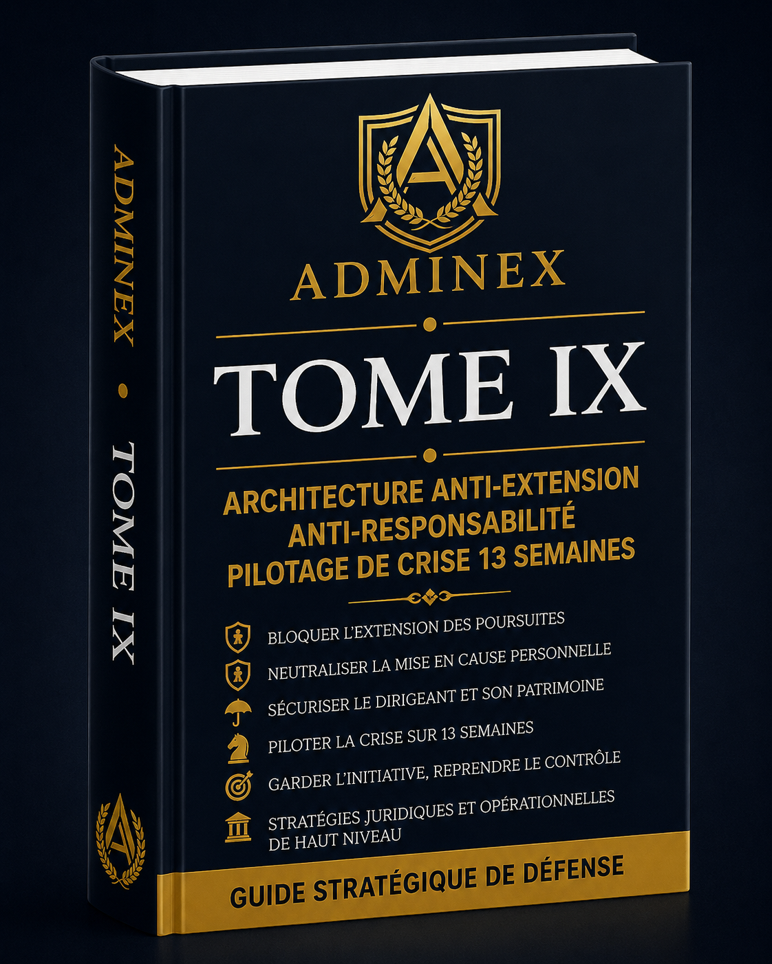 ADMINEX – Tome IX – Architecture anti-extension – Anti-responsabilité ...