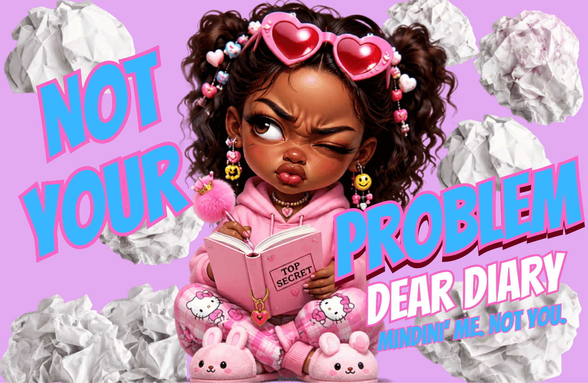 NOT YOUR PROBLEM: Dear Diary Edition 💋📖 - Payhip