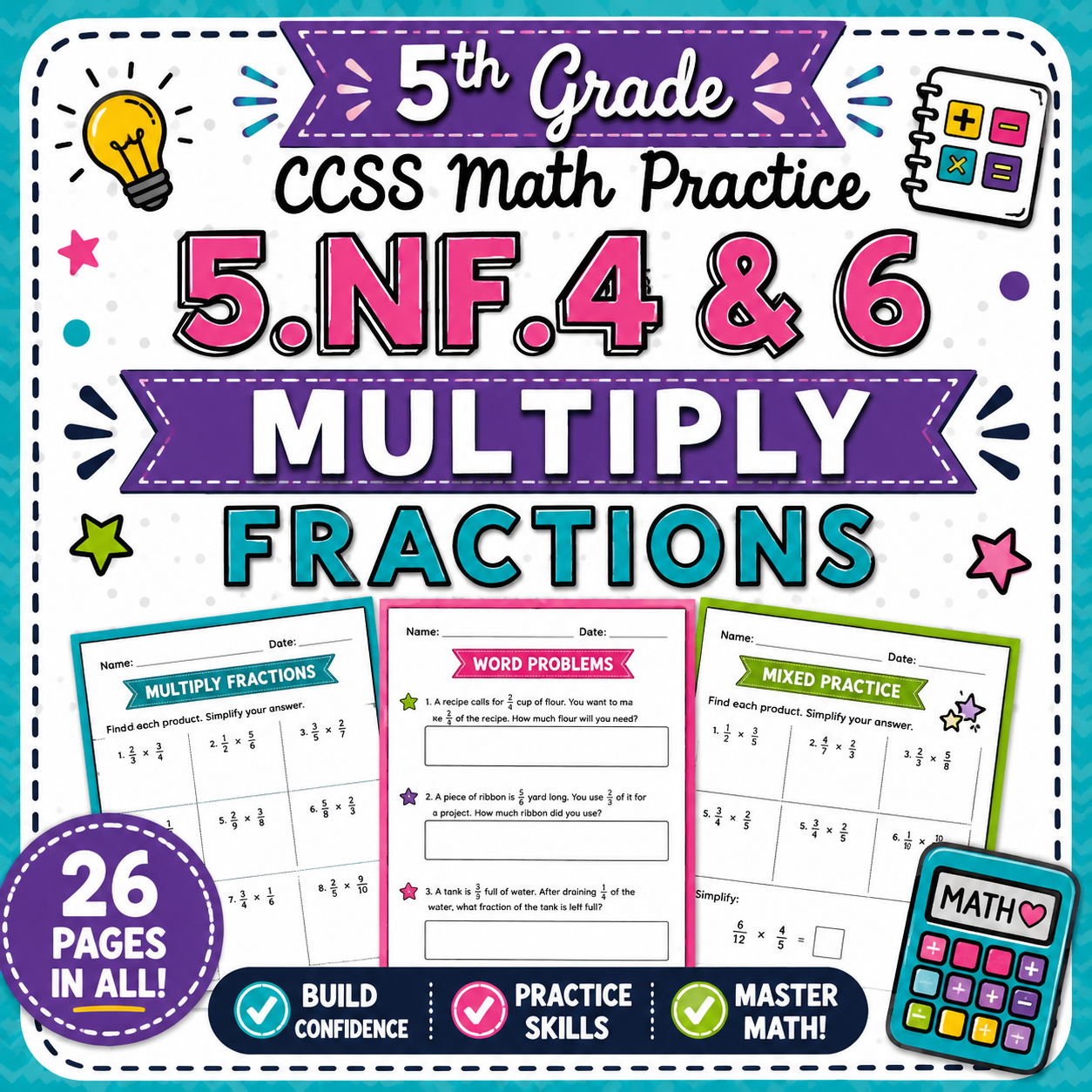 5.NF.4 & 5.NF.6 Practice Sheets: Multiply Fractions 5.NF.4 & 5.NF.6 Practice Sheets: Multiply Fractions