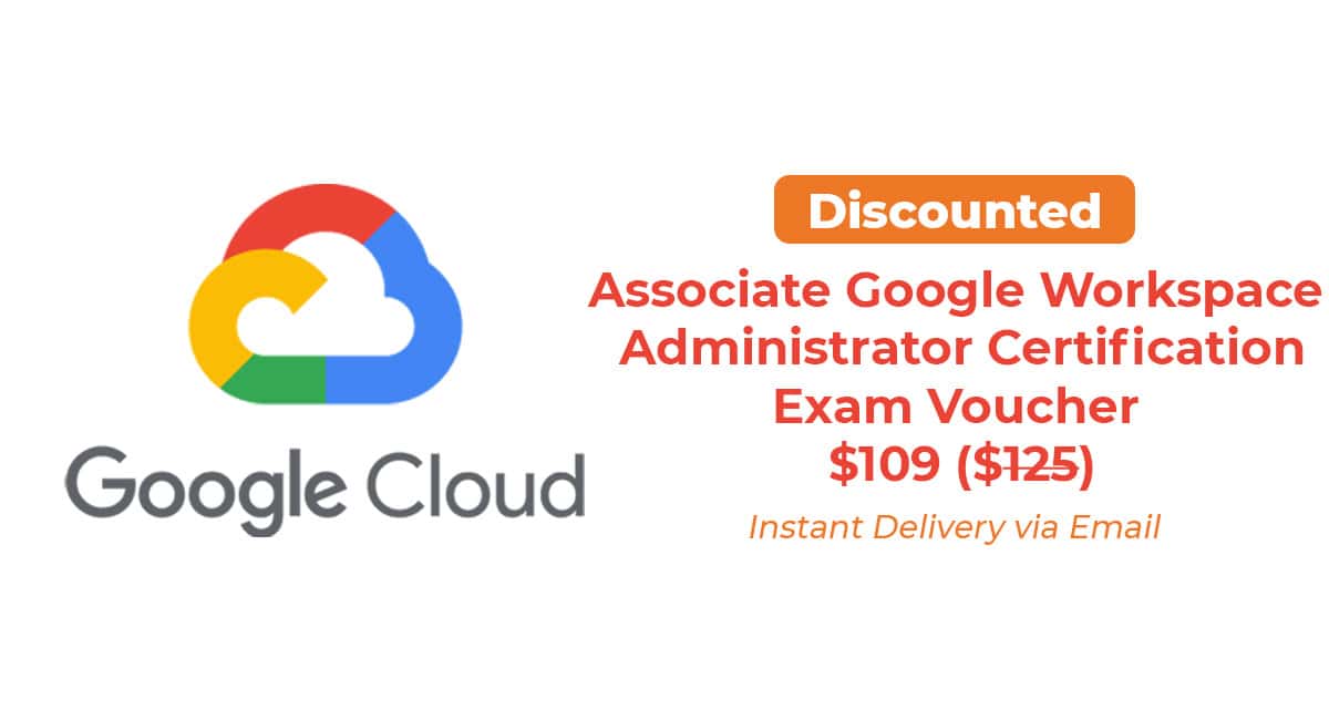 Associate Google Workspace Administrator Certification Exam voucher