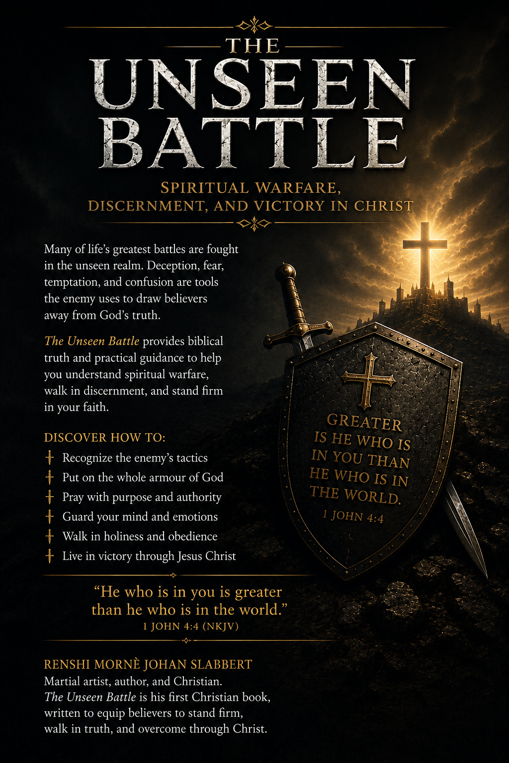 Christian book cover for The Unseen Battle: Spiritual Warfare, Discernment, and Victory in Christ by Renshi Mornè Johan Slabbert, featuring themes of faith, spiritual warfare, prayer, light overcoming darkness, and victory through Jesus Christ.