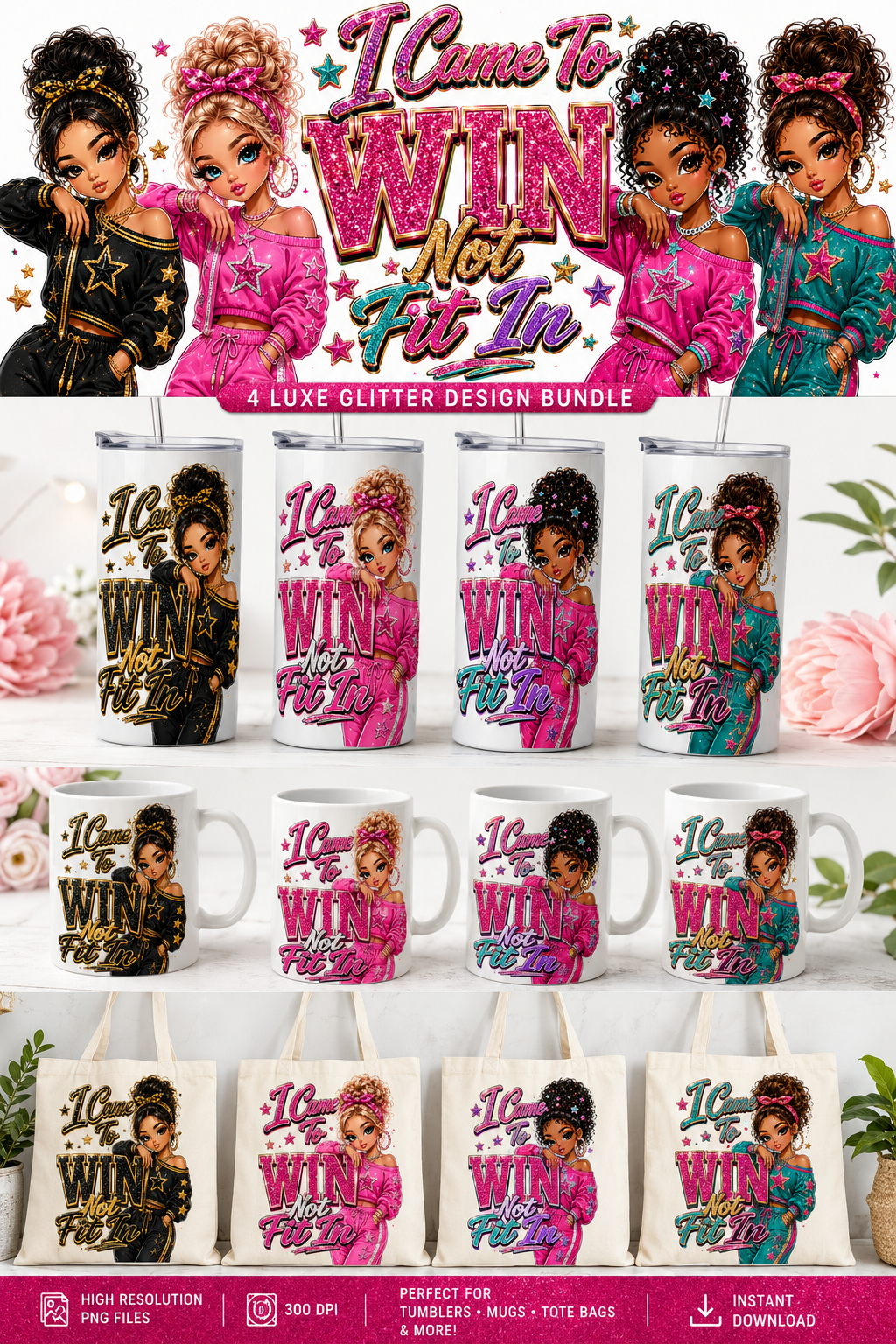 Not Fit In I Came To WIN, Not Fit In™ | Luxe Glitter Design Bundle | Sublimation ...