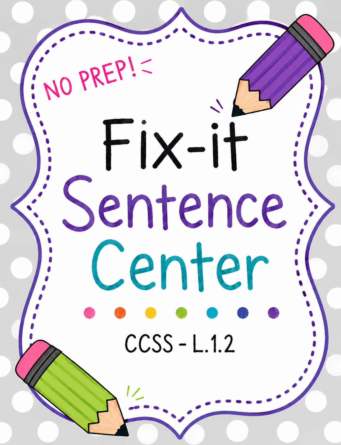Fix-It Sentence Center | CCSS L.1.2 Grammar & Sentence Editing Activities