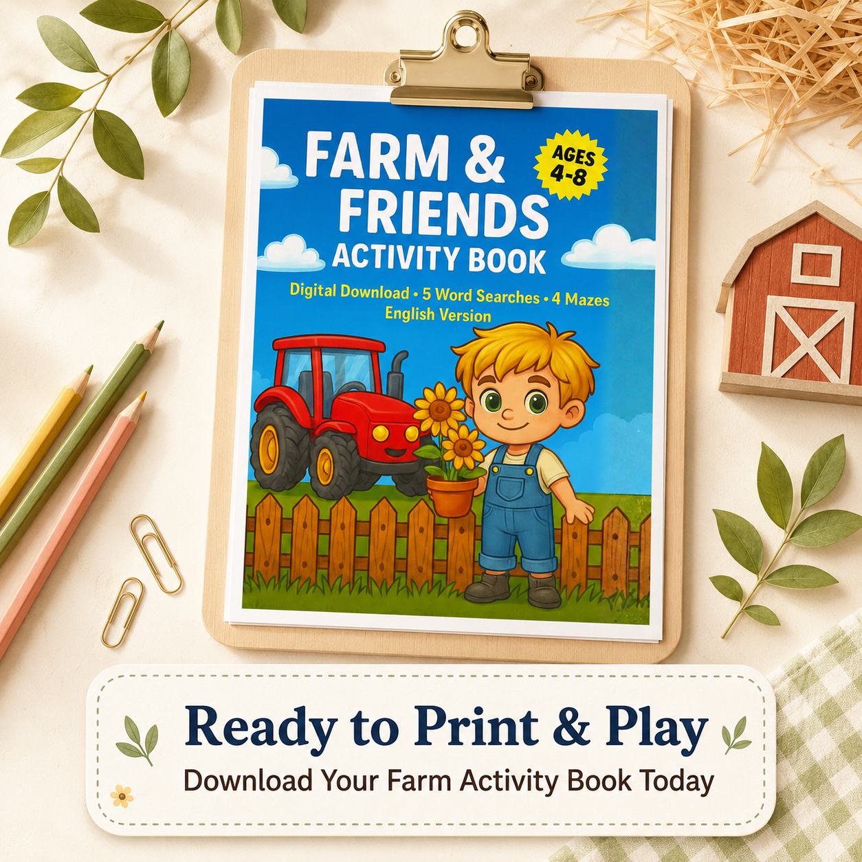 Farm and friends activity book cover clipped to a board beside pencils leaves hay and a barn showing a child holding sunflowers by a red tractor. Text reads "FARM & FRIENDS ACTIVITY BOOK" "AGES 4-8" "Digital Download 5 Word Searches 4 Mazes" "English Vers