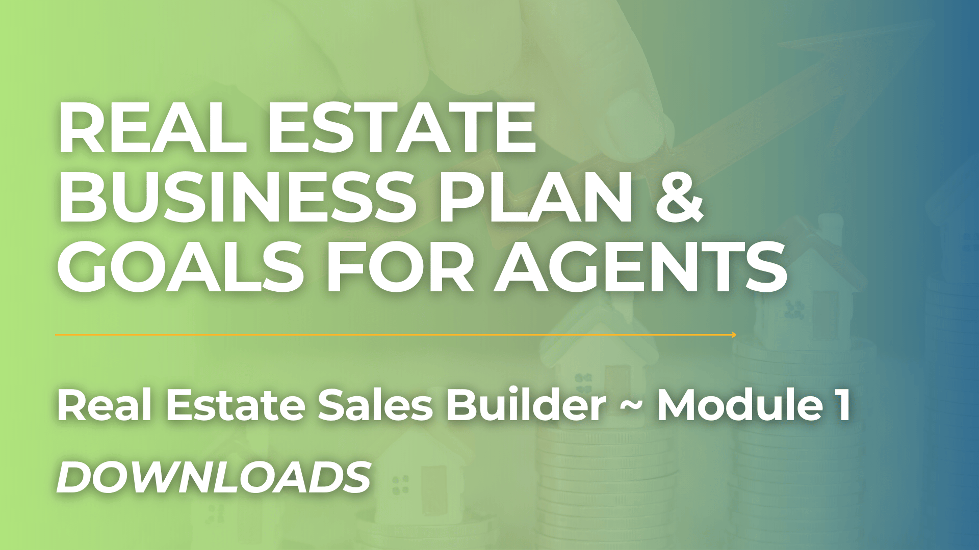Module For Property Real Estate Sales Builder – Module 1: Fundamentals & Your Business Plan ...