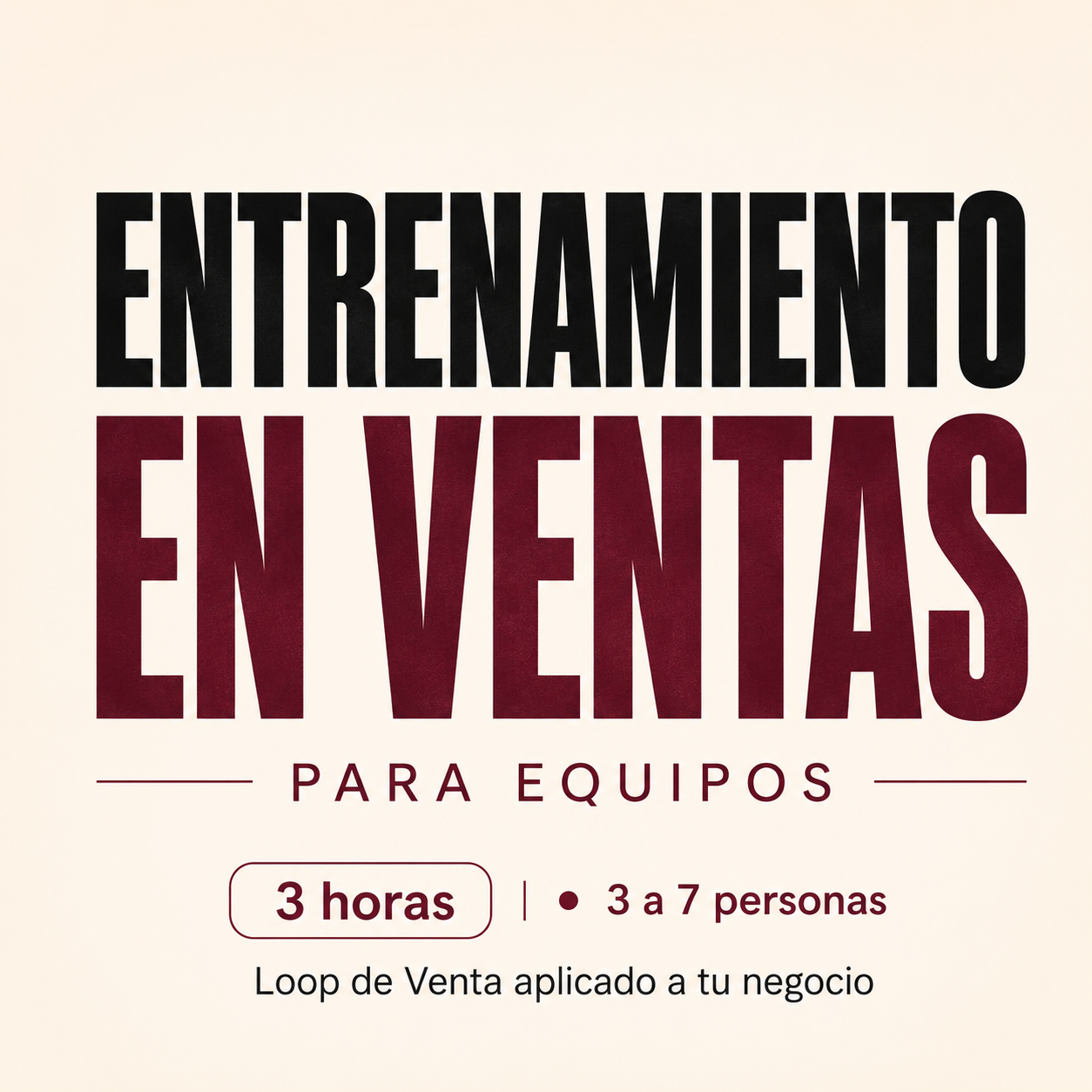 Entrenamiento intensivo de 3 horas para equipos de ventas de 3 a 7 personas: Loop de Venta, manejo de objeciones y cierres aplicados a tu negocio real. Online vía Zoom. $490 pago único.