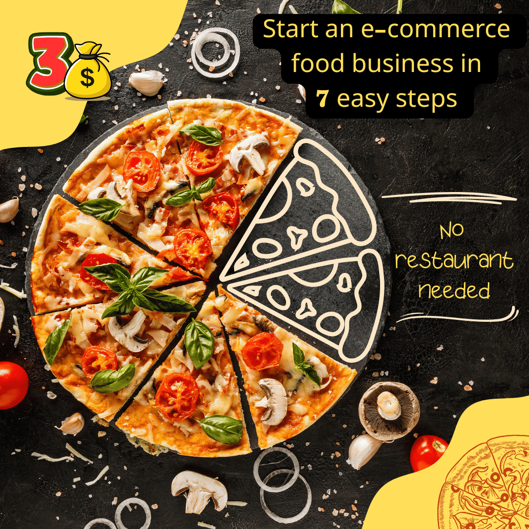 Start an e-commerce food business in 7 easy steps - no restaurant needed