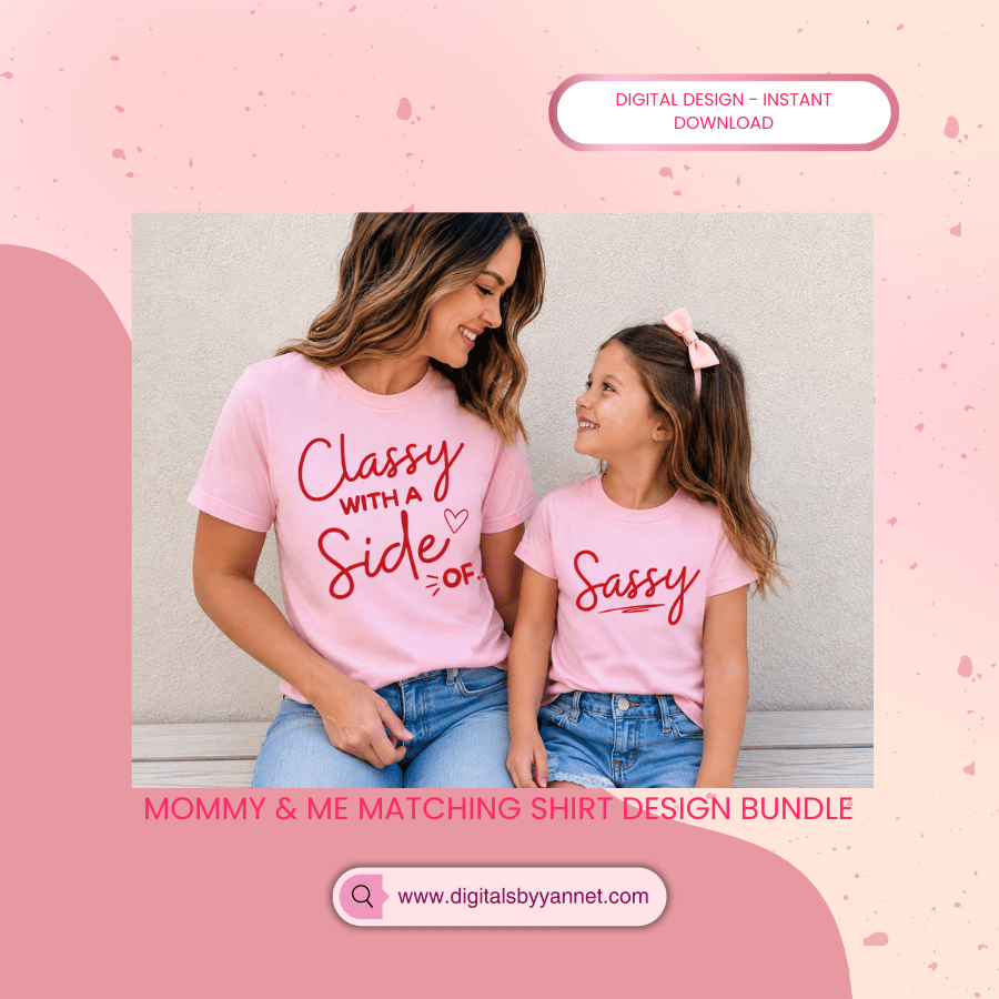 Mother daughter matching shirt PNG bundle featuring classy and sassy typography designs.
