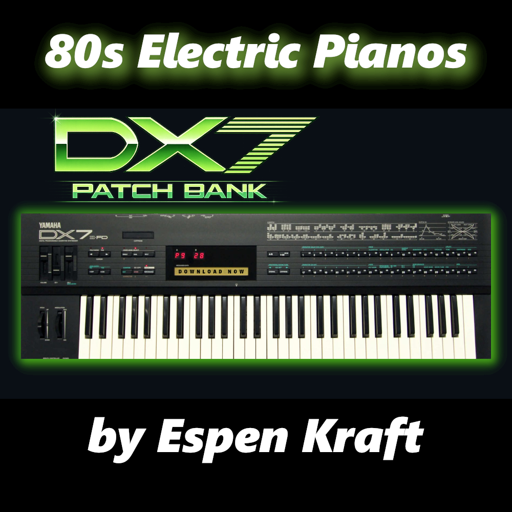 Yamaha DX7 Patch Bank with 80s Magic | 32 patches