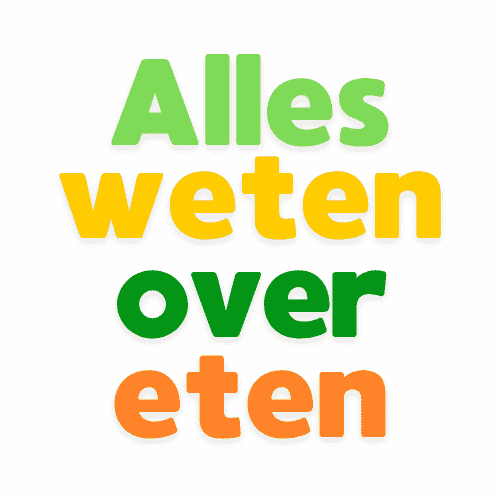 Alles weten over eten