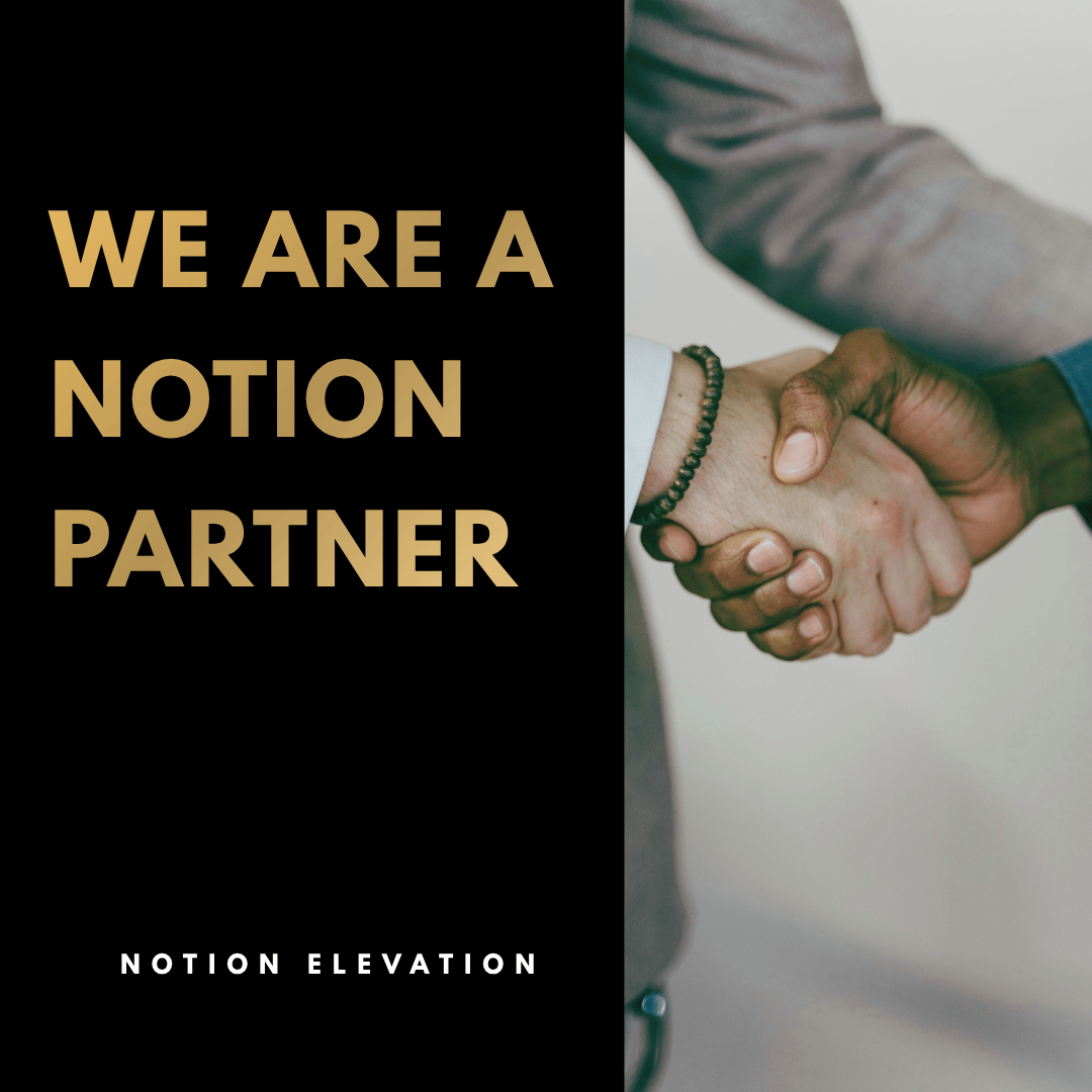 We Are A Notion Partner for Notion Elevation.