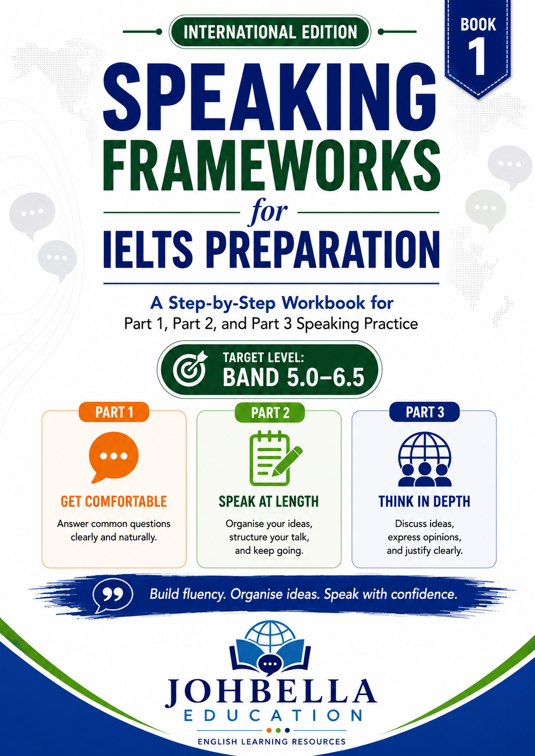 Speaking Frameworks for IELTS Preparation International Edition workbook for IELTS Speaking Band 5.0–6.5