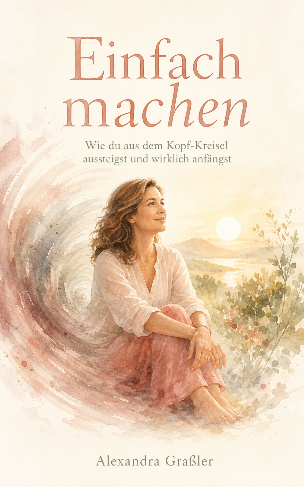 Ebook-Cover "Einfach machen" von Alexandra Graßler – Watercolor-Illustration einer Frau,  die aus einem wirbelnden Kreis aussteigt, in warmen Rosé- und Terrakotta-Tönen